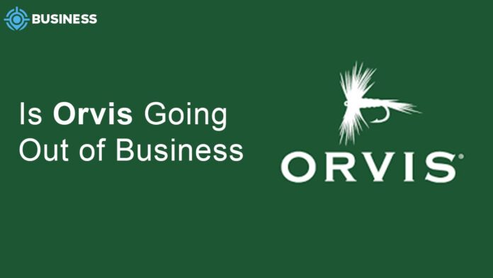 Is Orvis Going Out of Business