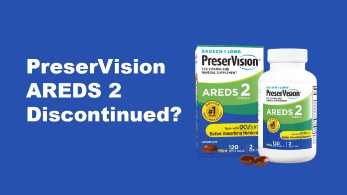 PreserVision AREDS 2 Discontinued